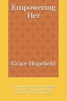 Empowering Her: A Journey of Recognition Strategies and stories of women breaking barriers in various industries (Women Empowerment) B0DQTK2X4P Book Cover