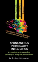 Spontaneous Personality Integration: Dissociative Identity Disorder 1792374003 Book Cover