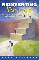 Reinventing Worship: Prayers, Readings, Special Services, And More 0817014934 Book Cover
