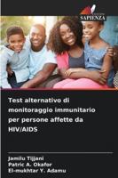 Test alternativo di monitoraggio immunitario per persone affette da HIV/AIDS 6209331599 Book Cover