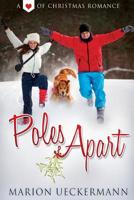 Poles Apart (Heart of Christmas) 1518709850 Book Cover