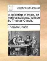 A Collection of Tracts, on Various Subjects 1144603854 Book Cover