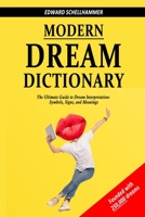 Modern Dream Dictionary: The Ultimate Guide to Dream Interpretation: Symbols, Signs, and Meanings 1670252124 Book Cover