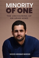 Minority Of One: The Unchaining of an Arab Mind B088N8X3GJ Book Cover