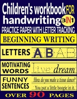 Children's workbook for handwriting practice paper with letter tracking: Practice tracing funny and motivating letters, words, and phrases. Training ... writing to learn to handwrite FOR KIDS B08BDYB5ZL Book Cover