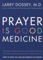 Prayer Is Good Medicine: How to Reap the Healing Benefits of Prayer 0062514237 Book Cover