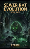 Sewer Rat Evolution : Book Two: A Monster Evolution LitRPG B0GG5DTPR2 Book Cover