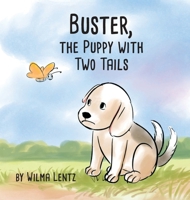 Buster, the Puppy with Two Tails 1953487289 Book Cover