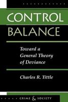 Control Balance: Toward a General Theory of Deviance 081332632X Book Cover