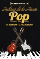 Historia de la música pop. El auge: De Bob Dylan y el folk al spotify 849479177X Book Cover