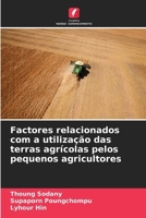 Factores relacionados com a utilização das terras agrícolas pelos pequenos agricultores (Portuguese Edition) 6208398940 Book Cover
