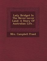 Lady Bridget in the Never-Never Land (1915) 1512240710 Book Cover