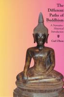 The Different Paths Of Buddhism: A Narrative-historical Introduction 081353562X Book Cover