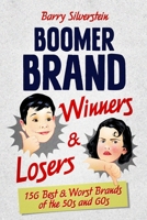 Boomer Brand Winners & Losers 0996576061 Book Cover