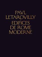 Edifices du Rome Moderne: ou Recueil des Palais, Maisons, Eglises, Couvents, et autres Monuments Publics et particuliers les plus remarquables de la Ville de Rome (Reprint Series) 0910413002 Book Cover