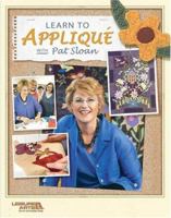 Learn To Applique With Pat Sloan 1574864521 Book Cover