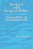 Respect and Respectability: Susan Price at Mansfield Park 1732395527 Book Cover