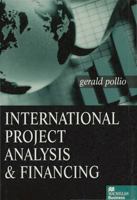 International Project Analysis and Financing 0333770870 Book Cover