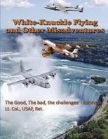 White Knuckle Flying and Other Misadventures 1387895400 Book Cover