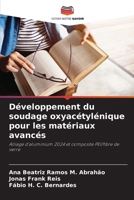 Développement du soudage oxyacétylénique pour les matériaux avancés (French Edition) 620812512X Book Cover