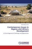 Contemporary Issues in Nigeria and Africa's Development: A Critical Appraisal of Challenges and Opportunities 3659168556 Book Cover