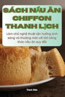 Sách N?u An Chiffon Thanh L?ch (Vietnamese Edition) 1836237375 Book Cover