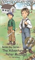 Belden Boy: - The Adventures of Peter McDugal 1434383512 Book Cover