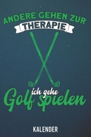 Kalender: 2020 A5 1 Woche 2 Seiten - 110 Seiten - Andere gehen zur Therapie Golf 1655694545 Book Cover