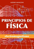 Principios de física: electromagnetismo (Spanish Edition) B0FQHYHPY6 Book Cover