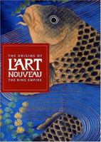 The Origins of L'art Nouveau: The Bing Empire 0801443873 Book Cover