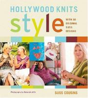 Hollywood Knits Style: With 30 Original Suss Designs 1584793457 Book Cover
