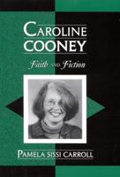 Caroline Cooney: Faith and Fiction (Scarecrow Studies in Young Adult Literature, 6) 0810840685 Book Cover