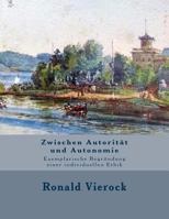 Exemplarische Begründung einer individuellen Ethik zwischen Autorität und Autonomie 1490456058 Book Cover