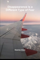 Disappearance is a Different Type of Fear 1794803114 Book Cover