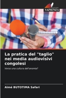 La pratica del taglio nei media audiovisivi congolesi 6204105310 Book Cover
