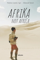 AfriKa Not AfriCa 9390414504 Book Cover