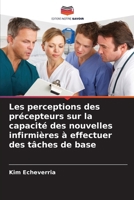 Les perceptions des précepteurs sur la capacité des nouvelles infirmières à effectuer des tâches de base (French Edition) 6208098866 Book Cover