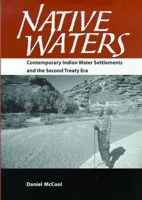 Native Waters: Contemporary Indian Water Settlements And the Second Treaty Era 081652615X Book Cover