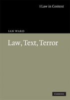 Law, Text, Terror 0521519578 Book Cover