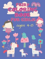 Fairy Coloring Book For Girls Ages 4-8: Living In Wonderland With Her Cute Friends: Deers, Rabbits, Owl, Horse, Elephant, Flowers, And More B08MQS5H4K Book Cover