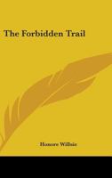 The Forbidden Trail 0548433852 Book Cover