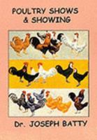 Poultry Shows and Showing 1857361881 Book Cover