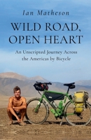 Wild Road, Open Heart 1067729305 Book Cover