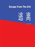 Escape from the Evil 1434380602 Book Cover