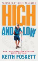 High and Low: How I Hiked Away From Depression Across Scotland 1977926215 Book Cover