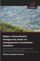 Wplyw róznorodnosci biologicznej lasów na wystepowanie szkodników owadzich (Polish Edition) 620861273X Book Cover
