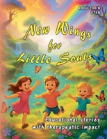 New Wings for Little Souls B0FLB4NZ2L Book Cover