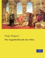 Die Augenheilkunde Der Alten 1016697104 Book Cover