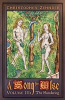 A Song for Else: Volume 3: The Sundering 199068551X Book Cover