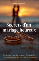 Secrets d'un mariage heureux (French Edition) B0GHWN8ZGS Book Cover